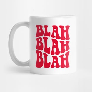 Feminist - Blah Blah Blah Mug